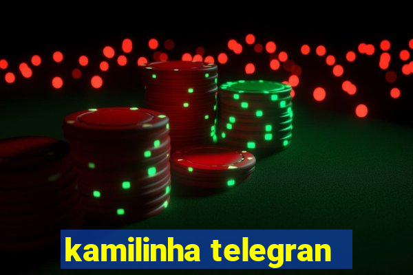 kamilinha telegran